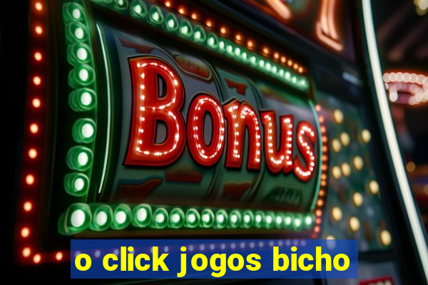 o click jogos bicho