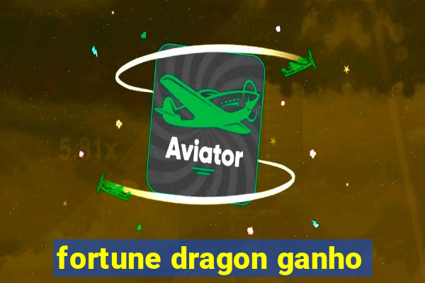 fortune dragon ganho