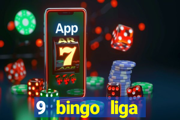 9 bingo liga juje?a de futbol resultados