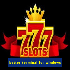 better terminal for windows