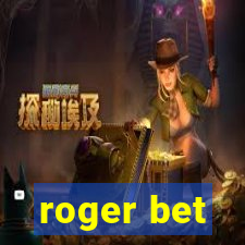 roger bet