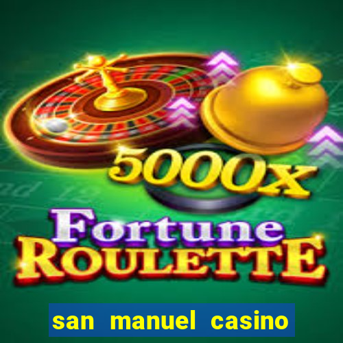 san manuel casino slot machines