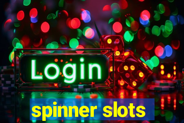 spinner slots