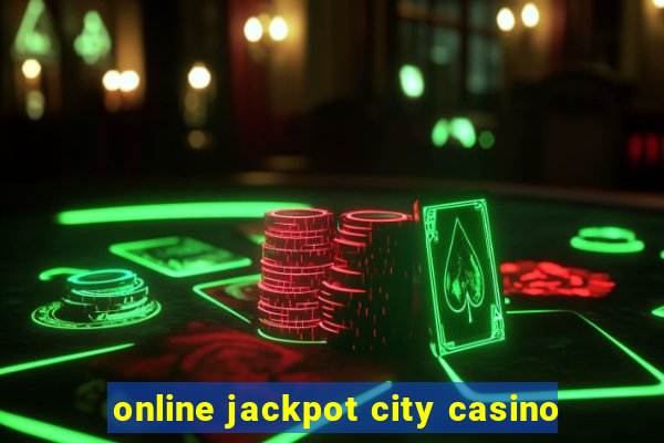 online jackpot city casino