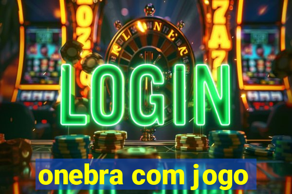 onebra com jogo