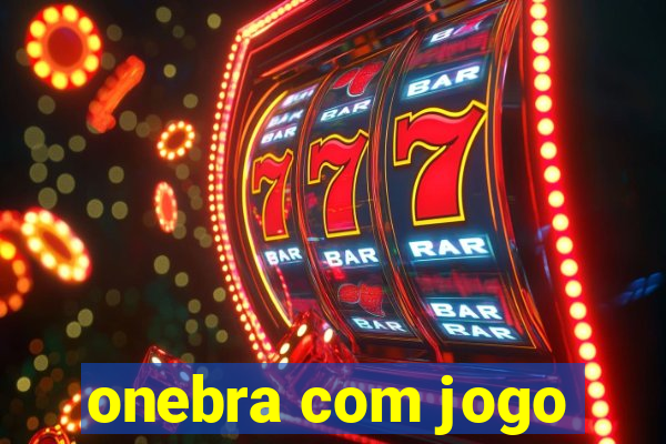 onebra com jogo