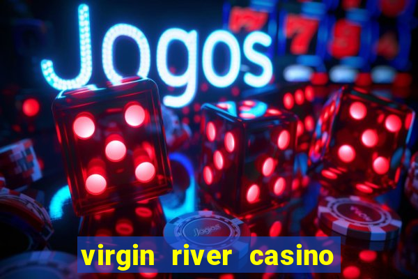 virgin river casino and hotel