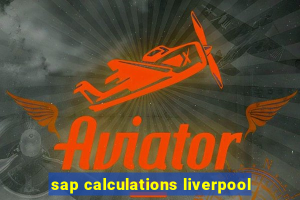 sap calculations liverpool