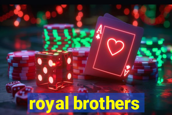 royal brothers