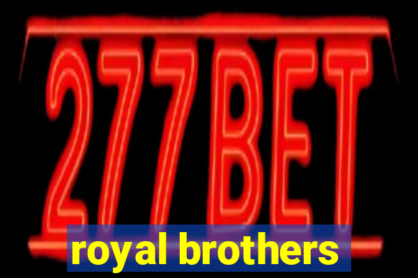 royal brothers