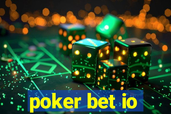 poker bet io