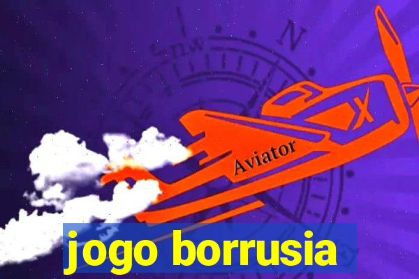 jogo borrusia