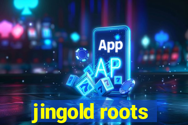 jingold roots