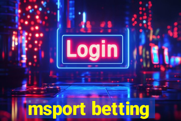 msport betting