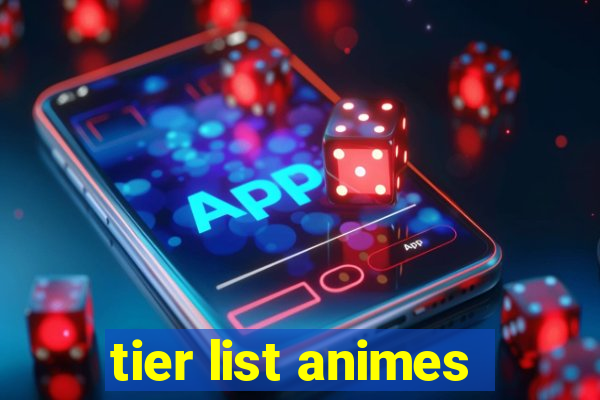 tier list animes