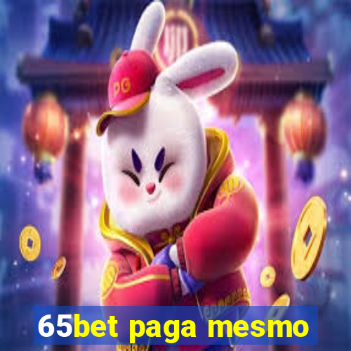 65bet paga mesmo