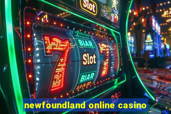 newfoundland online casino