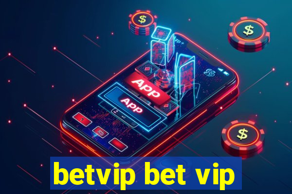 betvip bet vip