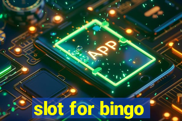 slot for bingo