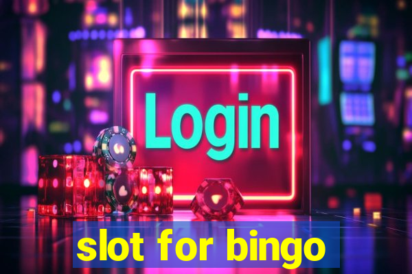 slot for bingo