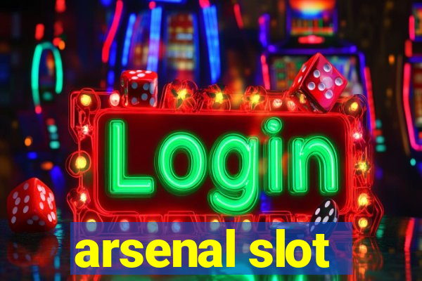 arsenal slot