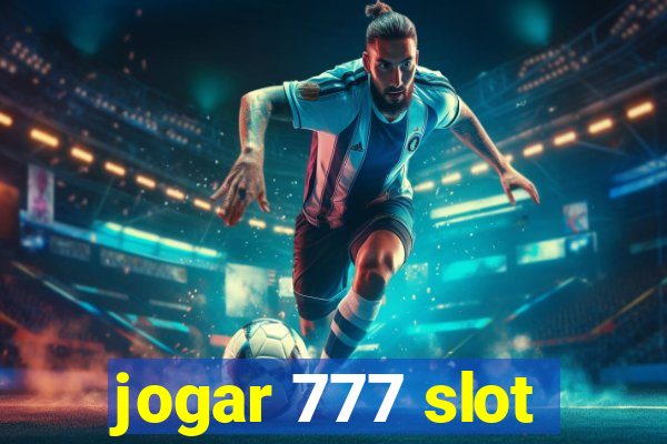 jogar 777 slot