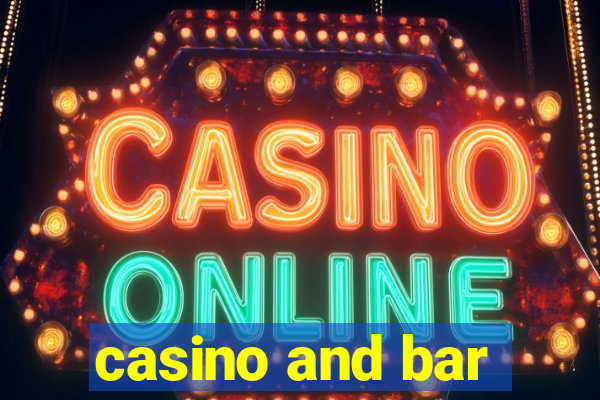 casino and bar