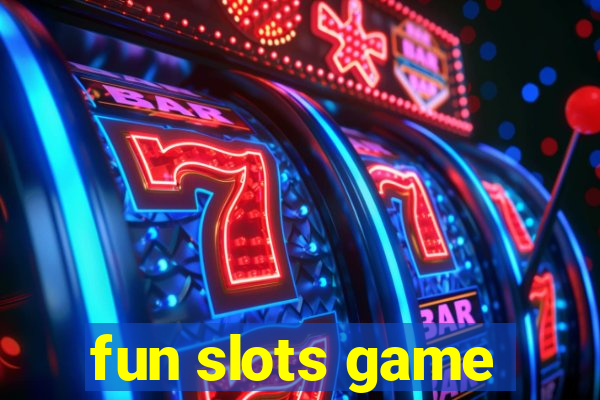 fun slots game