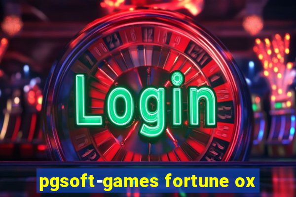 pgsoft-games fortune ox