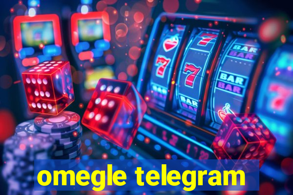 omegle telegram