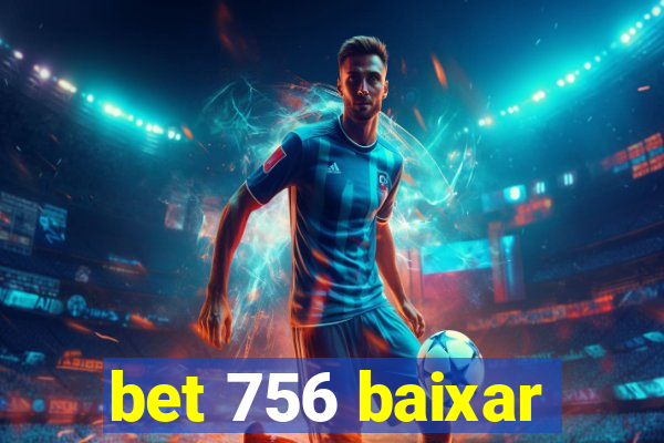 bet 756 baixar