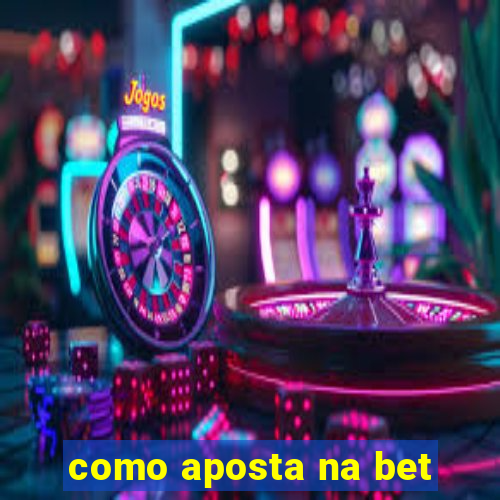 como aposta na bet