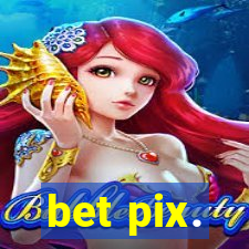 bet pix.