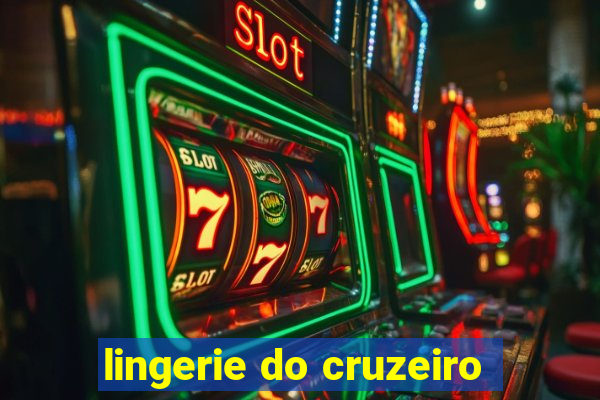 lingerie do cruzeiro