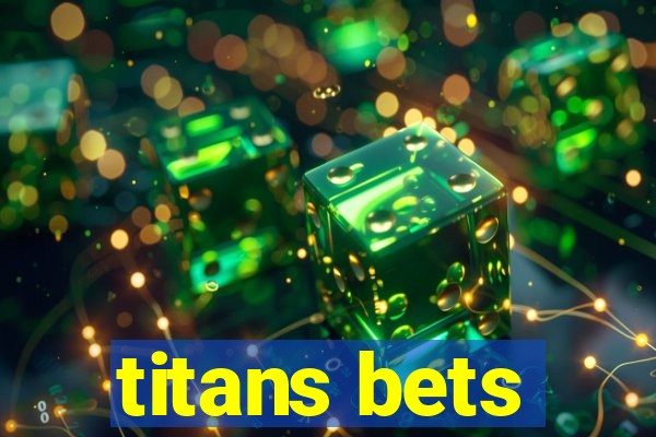 titans bets