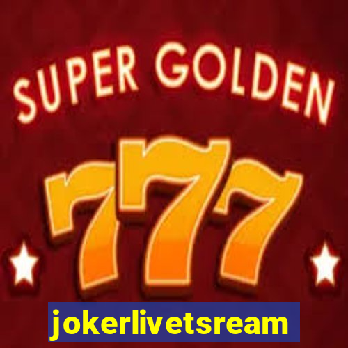 jokerlivetsream