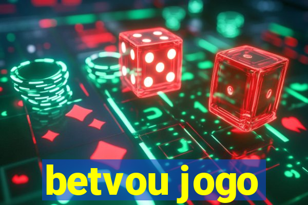 betvou jogo