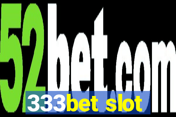 333bet slot