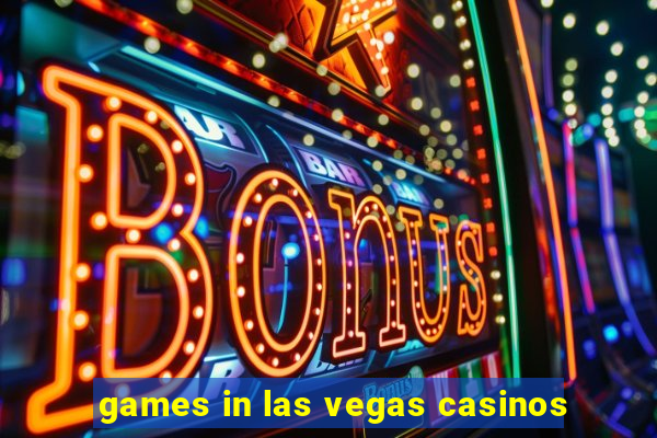 games in las vegas casinos