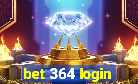 bet 364 login