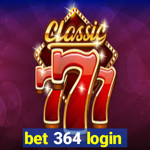 bet 364 login