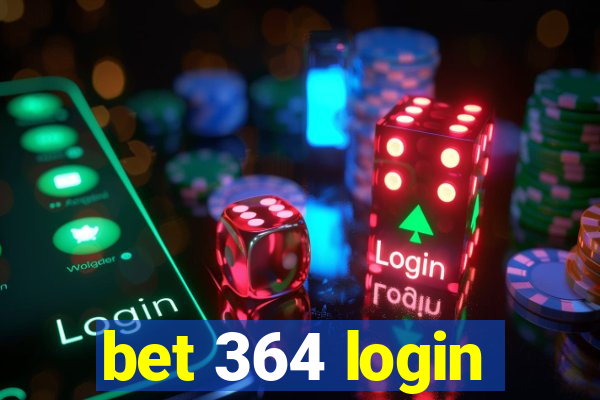 bet 364 login