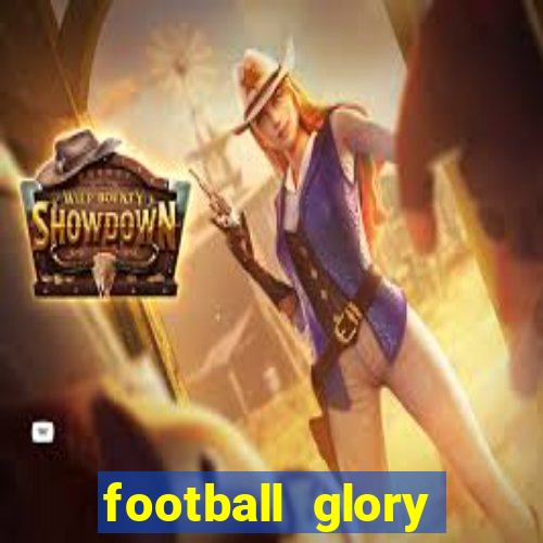 football glory online slot