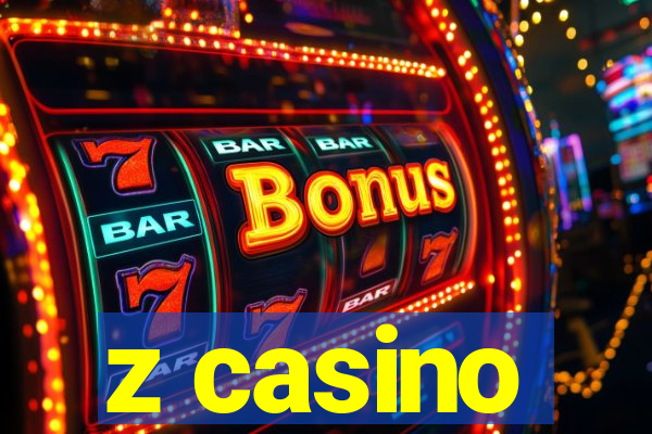 z casino