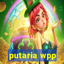 putaria wpp