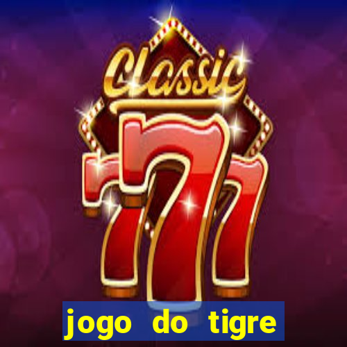 jogo do tigre baixar apk