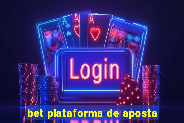 bet plataforma de aposta