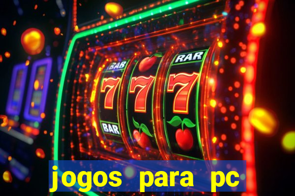 jogos para pc gratis baixar