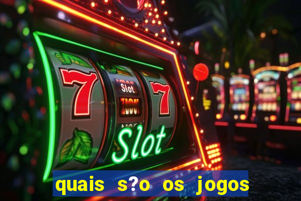 quais s?o os jogos de cassino