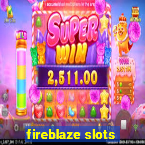 fireblaze slots